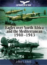 Eagles Over North Africa & the Mediterranean, 1940-43